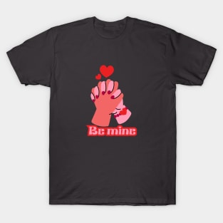 Be mine T-Shirt